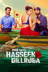 Phir Aayi Hasseen Dillruba (2024)-Haseen Dillruba – Full HD – Full Movie Download & Watch FREE – .