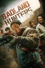 Badland Hunters (2024) Hindi + English + Korean – Full Movie Download & Watch FREE – .