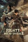 Fights Break Sphere 2 (2023) Hindi + Chinese – Full Movie Download & Watch FREE – .