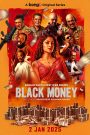 Black Money (2025) Season 01 – Full Series Download & Watch FREE – .