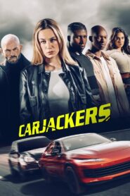 Carjackers (2025) Dual Audio Hindi ORG WEB-DL H264 AAC 1080p 720p 480p – Full Movie Download & Watch FREE – .