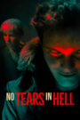 No Tears in Hell (2025) Dual Audio [ENGLISH ORG & Hindi] HEVC 480p, 720p & 1080p | GDRive fmmbd.com