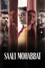 Saali Mohabbat (2025) [Hindi HQ Dub] WEB-DL 480p, 720p & 1080p | GDRive fmmbd.com
