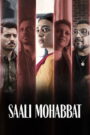 Saali Mohabbat (2025) [Hindi HQ Dub] WEB-DL 480p, 720p & 1080p | GDRive fmmbd.com