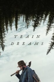 Train Dreams (2025) Dual Audio [ENGLISH ORG & Hindi] HEVC 480p, 720p & 1080p | GDRive fmmbd.com