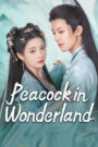 Peacockb in Wonderland (2024) Season 1 – Episodes 1–27 Zip Complete Dual Audio [Chinese ORG & Hindi] HEVC 480p, 720p & 1080p | GDRive fmmbd.com