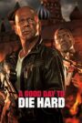 5. A Good Day to Die Hard (2013) Dual Audio [ENGLISH ORG & Hindi] HEVC 480p, 720p & 1080p | GDRive fmmbd.com
