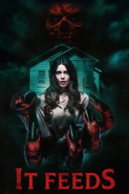It Feeds (2025) Dual Audio [ENGLISH ORG & Hindi] HEVC 480p, 720p & 1080p | GDRive fmmbd.com