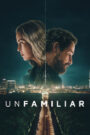 S1. Unfamiliar (2026) Season 1 – Episodes 1–6 Zip Complete Dual Audio [German ORG & Hindi] HEVC 480p, 720p & 1080p | GDRive fmmbd.com
