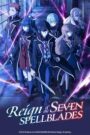 S1. Reign of the Seven Spellblades (2023) Season 1 Episodes 1–15 Zip Complete Dual Audio [Japanese ORG & Hindi] HEVC 480p, 720p & 1080p | GDRive fmmbd.com