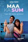 S1. Maa Ka Sum (2026) Season 1 Episodes 1–8 Zip Complete Dual Audio [English ORG & Hindi] HEVC 480p, 720p & 1080p | GDRive fmmbd.com